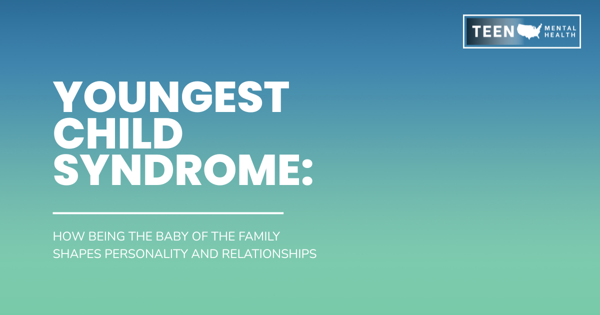 Gradient hero banner with large text 'Youngest Child Syndrome' and subtitle about how being the baby shapes personality; TEEN Mental Health logo in top-right.